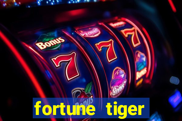 fortune tiger aposta 1 real